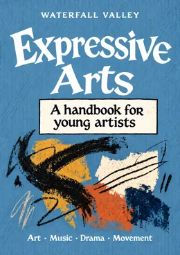 Expressive Arts: A handbook for young artists, Waterfall Valley